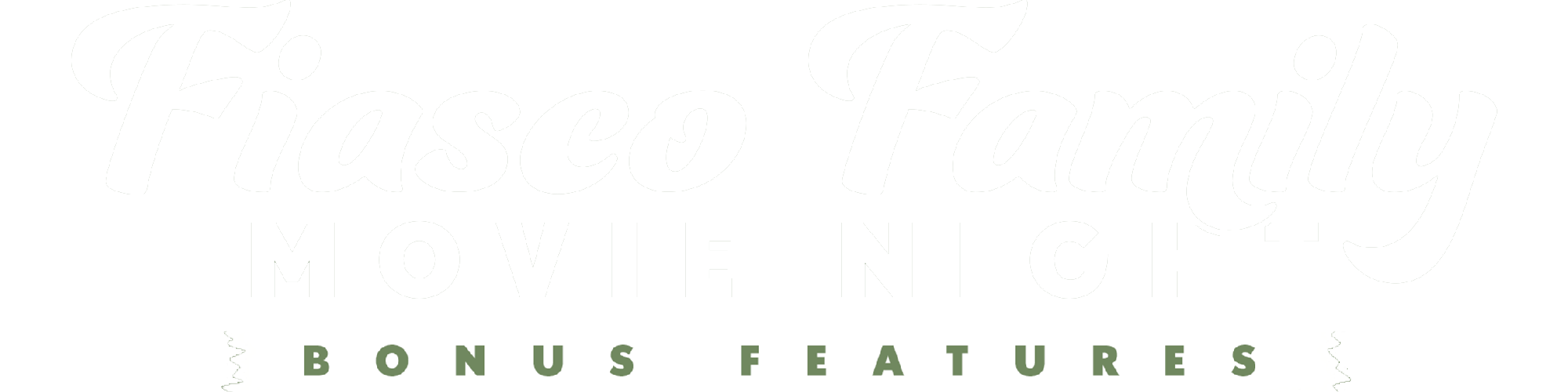 Fiasco Family Movie Night: Bonus Features